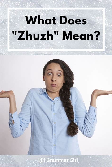 What Does ‘Zhuzh’ Mean (and Why Is It So Hard to .